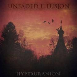 Unfaded Illusion : Hyperuranion